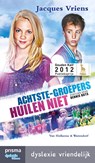 Achtste-groepers huilen niet - Jacques Vriens - 9789000333516