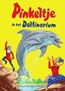 Pinkeltje in het Dolfinarium - Studio Dick Laan - 9789000349166