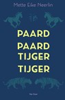 Paard, paard, tijger, tijger - Mette Eike Neerlin - 9789000354993