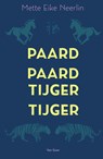 Paard, paard, tijger, tijger - Mette Eike Neerlin - 9789000355006