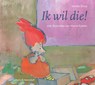 Ik wil die! - Imme Dros - 9789000362929