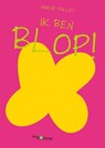 Ik ben Blop! - Herve Tullet - 9789002244124