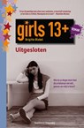 Girls 13+ Uitgesloten - Brigitte Blobel - 9789002247620