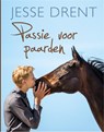 Passie voor paarden - Jesse Drent ; Annemarie Dragt - 9789020622195