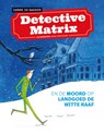 Detective Matrix en de moord op landgoed De Witte Raaf - Sanne de Bakker - 9789020623109