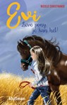 Evi. Lieve pony, je kan het! - Nicolle Christiaanse - 9789020631302