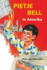 Pietje Bell in Amerika - Chris van Abkoude - 9789020634471