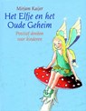 Het Elfje en het oude geheim - Mirjam Kaijer - 9789020638011