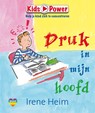 Kids Power. Druk in mijn hoofd - Irene Heim - 9789020638448