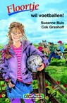 Floortje wil voetballen! - Suzanne Buis; Cok Grashoff - 9789020672480