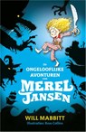 De ongelooflijke avonturen van Merel Jansen - Will Mabbitt - 9789020674330