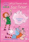 altijd feest met fee fleur - Marianne Witte - 9789020676136