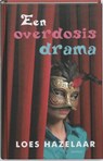 Een overdosis drama - HAZELAAR, L. - 9789020977998