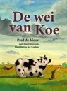 De wei van koe - Paul de Moor - 9789020984156