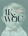 Ik wou - Ingrid Godon ; Toon Tellegen - 9789020996432