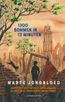 1300 bommen in 13 minuten - Marte Jongbloed - 9789021054223