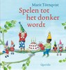 Spelen tot het donker wordt - Marit Törnqvist ; Hans Hagen ; Monique Hagen - 9789021414287