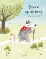 Boven op de berg - Marianne Dubuc - 9789021414782
