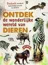 Ontdek de wonderlijke wereld van dieren - Vicky Egan - 9789021567822