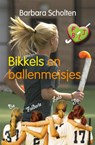 Bikkels en ballenmeisjes - Barbara Scholten - 9789021668635