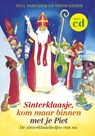 Sinterklaasje, kom maar binnen met je Piet - Paul Passchier ; Thedo Keizer - 9789021673639