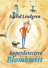 Superdetective Blomkwist - Astrid Lindgren - 9789021675602