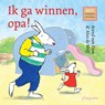 Ik ga winnen, opa! - Arend van Dam - 9789021680194