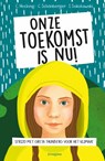 Onze toekomst is nu! - Claus Hecking ; Charlotte Schonberger ; Ilka Sokolowski - 9789021680392