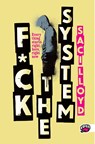 F*ck the system - Saci Lloyd - 9789022327418
