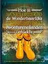 Hoe jij de wonderbaarlijke Avontureneilanden ontdekte - Krista Izelaar ; CircusPatz - 9789022959152