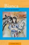 Bianca, afscheid van Drenthe? - Yvonne Brill - 9789023256991