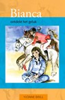 Bianca ontdekt het geluk - Yvonne Brill - 9789023257004