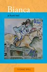 Bianca je kunt het - Yvonne Brill - 9789023257028