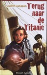 Terug naar de Titanic - J. Janssen - 9789023992776