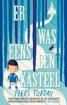 Er was eens een kasteel - Piers Torday - 9789024576487