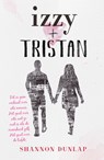 Izzy + Tristan - Shannon Dunlap - 9789024579488
