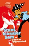 Stuntvlogger Sam en de wolf van Weverseind - Jelmer Jepsen - 9789024585724