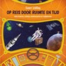 Op reis door ruimte en tijd - Over planeten, sterren, ruimteschepen en tijdmachines - Govert Schilling - 9789024586134
