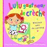 Lulu gaat naar de creche - Camilla Reid - 9789025112356