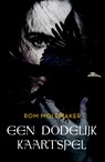 Een dodelijk kaartspel - Rom Molemaker - 9789025113643