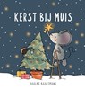 Kerst bij Muis - Pauline Baartmans - 9789025114473