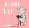 Jij bent lief! - Pauline Baartmans - 9789025114688