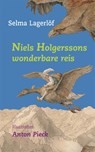 Niels Holgerssons wonderbare reis - Selma Lagerlöf ; Anton Pieck - 9789025720902