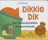 Dikkie Dik / Het dikkerdandikke avonturenboek - BOEKE, J. & NORDEN, A. van - 9789025730758