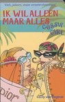 Ik wil alleen maar alles - ZIEGESAR, Cecily von - 9789025737887