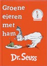 Groene eieren met ham - Dr. Seuss - 9789025738099