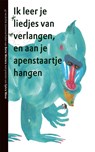 Ik leer je liedjes van verlangen en aan je apenstaartje hangen - Bette Westera - 9789025747411