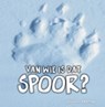 Van wie is dat spoor? - Stéphane Frattini ; Stephane Frattini - 9789025751784