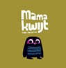 Mama kwijt - Chris Haughton - 9789025756383