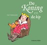 De koning en de kip - Catharina Valckx - 9789025756710